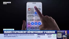 Le Tech Flash : Huawei s'affranchit définitivement d'Android  par Léa Benaim - 25/11