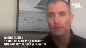 Vendée Globe : "Le bateau sera prêt demain" annonce Beyou, prêt à repartir 