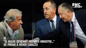 OL : "Si Aulas devenait Premier ministre..." se prend à rêver Caïazzo