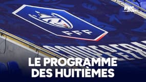 Coupe de France : Le programme des huitièmes de finale