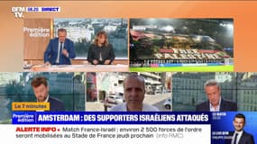 7 MINUTES POUR COMPRENDRE - Supporters israéliens agressés à Amsterdam: quel dispositif de sécurité pour le match de foot entre la France et Israël?