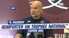 Top 14 / UBB : "Il faudrait remporter un trophée national" espère Bru