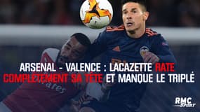 Arsenal - Valence : Lacazette rate complètement sa tête et manque le triplé