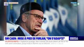 SM Caen: mise à pied de Jean-Marc Furlan, "on s'adapte"