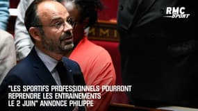 "Les sportifs pros pourront reprendre les entraînements le 2 juin" annonce Philippe