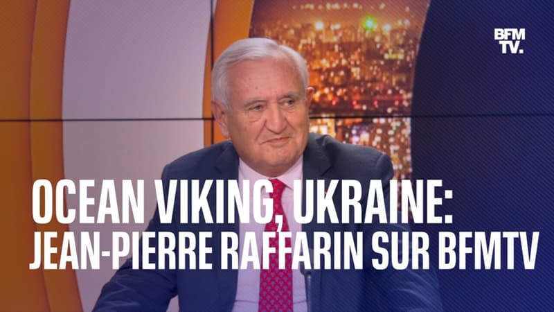 Ocean Viking, Ukraine: Jean-Pierre Raffarin invité de 22h Max sur BFMTV