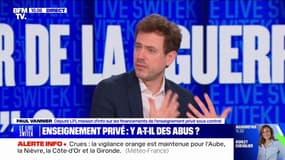 Paul Vannier (député LFI-Nupes du Val-d'Oise), sur les écoles privées: "On ne contrôle pas tel que le code de l'éducation le prévoit"