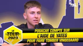 Tour de France : Pogacar compte sur l'aide de Yates pour faire tomber Vingegaard