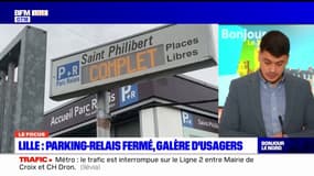 Lille: parking-relais fermé, la galère des usagers