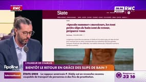 L'humeur de Charles : Bientôt le retour en grâce des slips de bain ? - 03/07