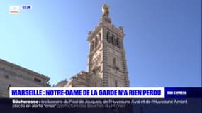 Marseille: Notre-Dame de la Garde n'a rien perdu 