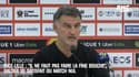 Nice - Lille : "Il ne faut pas faire la fine bouche", Galtier se satisfait du match nul