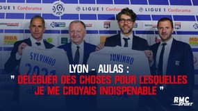 OL-Aulas : "Je me croyais indispensable ..."