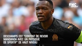 Équipe de France : Deschamps est "content de revoir Mandanda avec un physique de sportif de haut niveau"