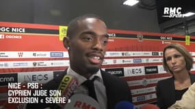 Nice – PSG : Cyprien juge son exclusion « sévère »