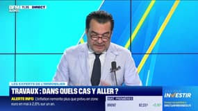 Les experts de l'immo (2/2) : Travaux, dans quels cas y aller ? - 31/05