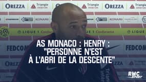 AS Monaco : "Personne n'est à l'abri de la descente" prévient Thierry Henry