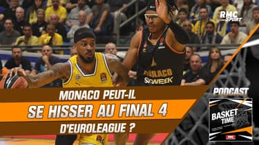 Basket - Euroleague : Monaco va-t-il réussir à se hisser dans le Final 4 (Basket Time)