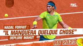 Nadal forfait à Roland-Garros : "Il manquera quelque chose", la tristesse de Mahut