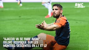 "Ajaccio va se faire avoir" : le scepticisme de Delort sur les montées/descentes en L1 et L2