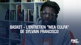 Basket - L’entretien "mea culpa" de Sylvain Francisco