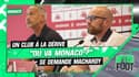 After Foot - Monaco : "Je ne comprends rien à ce que devient ce club" tacle Machardy