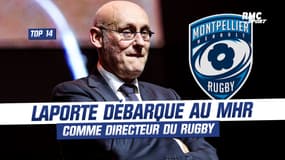 Top 14 : Laporte débarque comme directeur du rugby à Montpellier