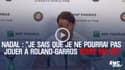 Nadal : "Je sais que je ne pourrai pas jouer à Roland-Garros toute ma vie"