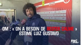 OM – « On a besoin de rester calme » estime Luiz Gustavo 