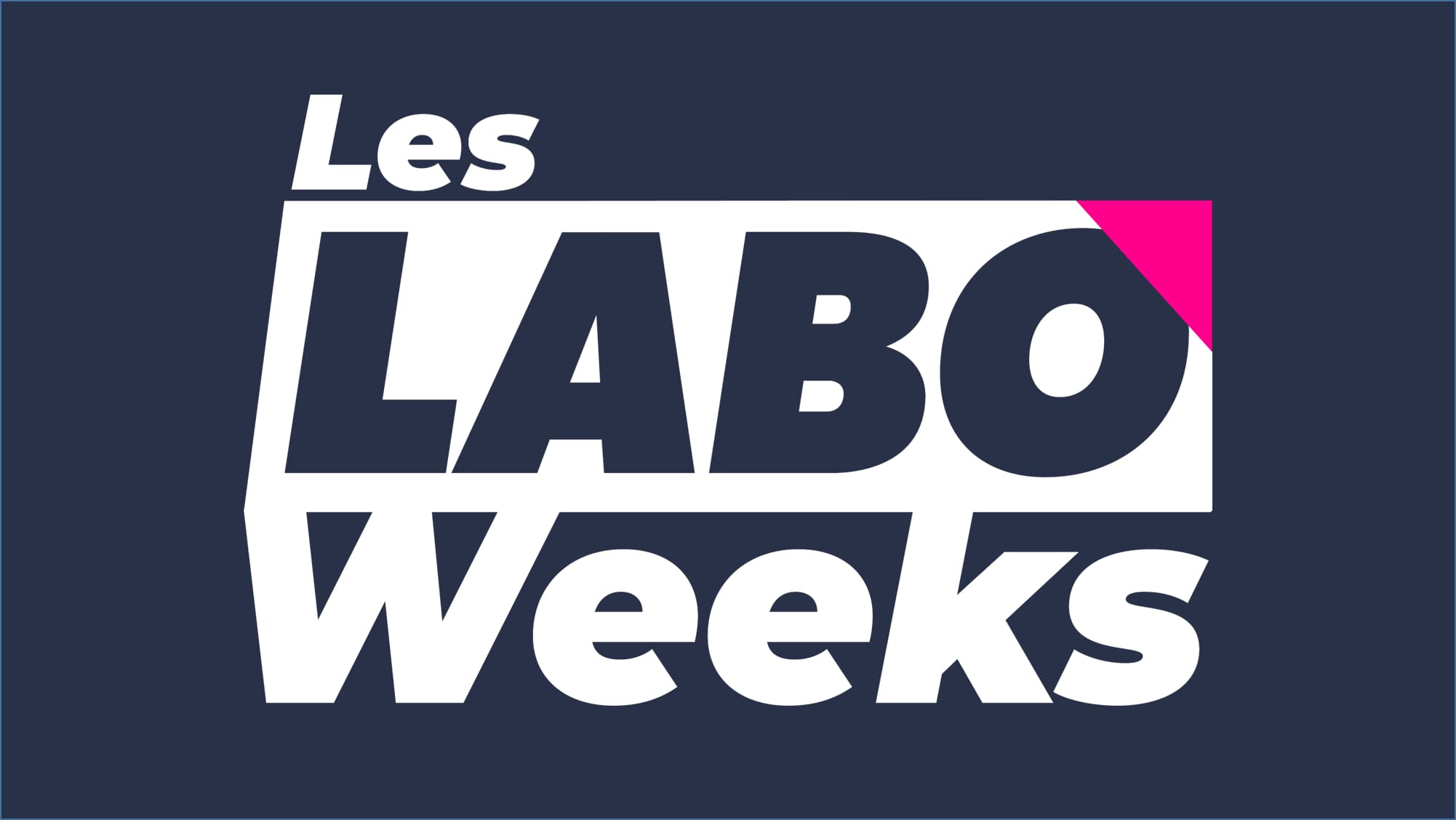 Découvrez les Labo Weeks, 5 semaines pour vous aider à faire les bons choix !