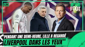 Liverpool 2-1 Lille : “Pendant une demi-heure, Lille a regardé Liverpool dans les yeux”, estime Riolo