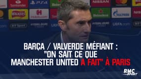 Barça : "On sait ce que Manchester United a fait" à Paris, Valverde reste prudent