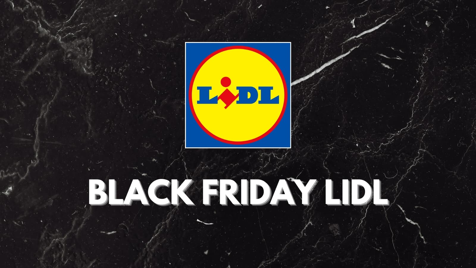 Black Friday Lidl : le Top 8 des meilleures offres et bons plans insoupçonnés