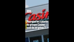 Pourquoi les salariés de Casino se mettent-ils en grève ?