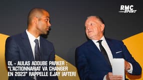 OL-Aulas adoube Parker: "L'actionnariat va changer en 2023" rappelle E.Jay (After)