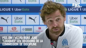 PSG-OM : Villas-Boas juge "logiques" les décisions de la commission de discipline