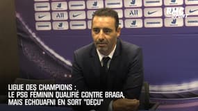 Ligue des champions : Le PSG féminin qualifié contre Braga, mais Echouafni en sort "déçu"