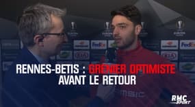 Rennes-Betis : Grenier optimiste avant le match retour