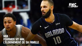 NBA : Fournier vit mal l'éloignement de sa famille