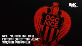 Nice : "Le problème, c'est l'effectif qui est trop jeune" regrette Perrinelle