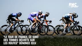 "Le Tour de France, ce sont des tonnes déchets sur les routes" dénonce EELV