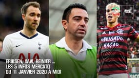 Eriksen, Xavi, Reinier... les infos mercato du 11 janvier 2020 à la mi-journée