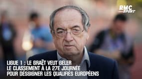 Ligue 1 : Le Graët veut geler le classement à la 27e journée pour désigner les qualifiés européens
