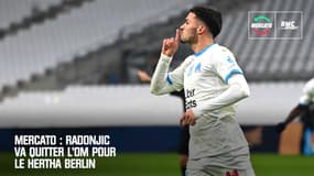 Mercato : Radonjic va quitter l'OM pour le Hertha Berlin