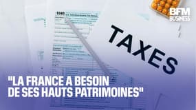  "La France a besoin de ses hauts patrimoines"  