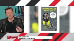 Gerald Dahan : "Je suis Gilet Jaune. Je suis sensible à la misère !"