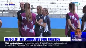 Juve-OL(F) : les Lyonnaises sous pression