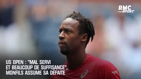 US Open : "Mal servi et beaucoup de suffisance", Monfils assume sa défaite
