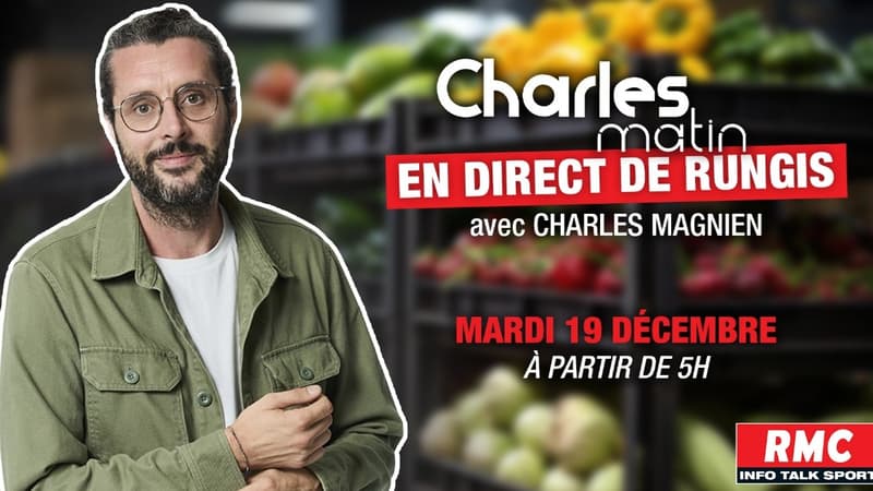 "Charles Matin" en direct de Rungis