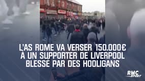 L'AS Rome va verser 150.000 euros à un supporter de Liverpool blessé par des hooligans